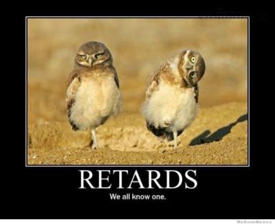 retards-we-all-know-one.jpg