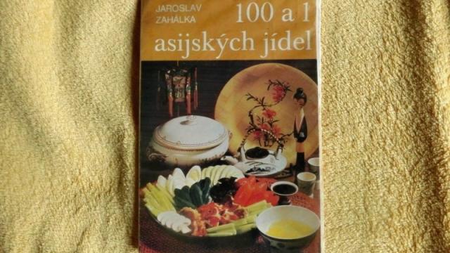 100 a 1 asijských jídel Jaroslav Zahálka kuchařka kniha