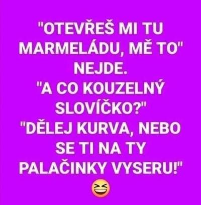 Pro pobavení | Neotevřel mi marmeládu!