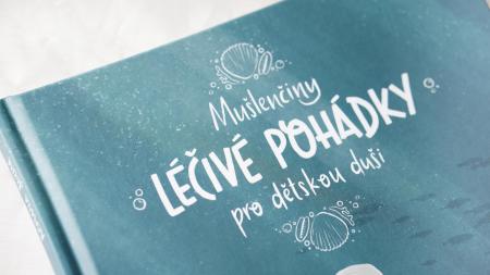 Čteme si s dětmi: Mušlenčiny léčivé pohádky pro dětskou duši