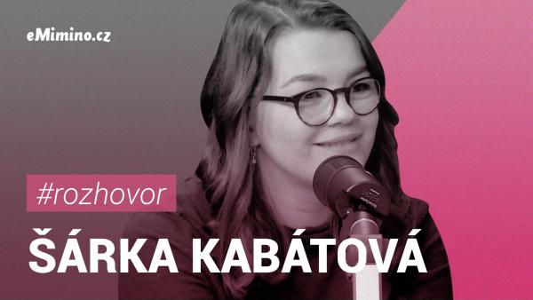 Nový díl podcastu Nebuď mimo s Šárkou Kabátovou.