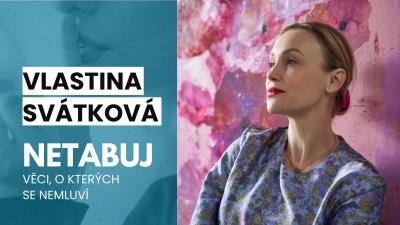 Vlastina Svátková v podcastu Netabuj.