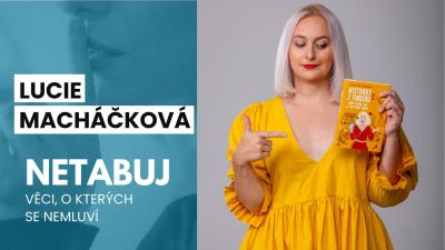 S Lucií Macháčkovou jsme si povídali o stand-upu, adopci i seriálu Děcko v podcastu Netabuj.