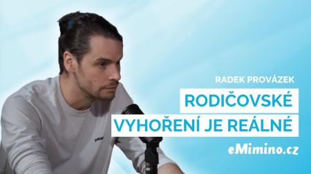 Chtěl jsem být super táta a bavilo mě to. Prvním symptomem vyhoření je ztráta trpělivosti